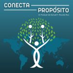 Episodiod e Bienvenida Podcast Conecta Propósito